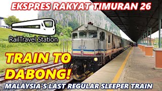 TRAIN TO DABONG! 🇲🇾🚆 KTM Ekspres Rakyat Timuran 26up JB Sentral → Dabong