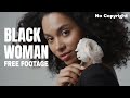 BLACK WOMAN FREE STOCK FOOTAGE NO COPYRIGHT