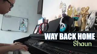 SHAUN - WAY BACK HOME - PIANO
