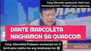 CONG. DANTE MARCOLETA - SUBUKAN NYO ICONTEMPT SI DUTERTE PARA MAKITA NYO HINAHANAP NYO.