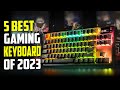 5 Best Gaming Keyboards 2024 | Best Gaming Keyboard 2024