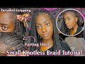 *DETAILED* HOW TO DO KNOTLESS BRAIDS | BEGINNER FRIENDLY | PARTING + GRIPPING