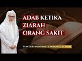 Tuan Guru Baba Ismail Sepanjang Al Fathoni - ZIARAH ORANG SAKIT