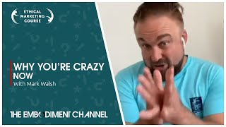 Are You Feeling Crazy? Trauma and Stress During COVID | Mark Walsh Embodiment Coaching