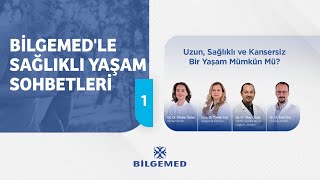 Uzun, Sağlıklı ve Kansersiz Yaşam Mümkün Mü? - Bölüm 1