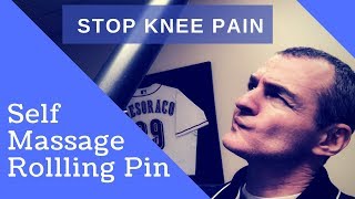 Stop Knee Pain With A Rolling Pin Self Massage After Knee Replacement