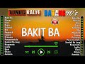 [Bakit Ba ]Tunog Kalye Songs 90s Pinoy Music 💞 Opm Tunog Kalye Nostalgic - Roadtrip 🔥#tunogkalye90s