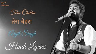Tera Chehra | तेरा चेहरा | Arijit Singh | Sanam Tere Kasma | Hindi Lyrics