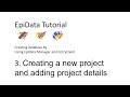 EpiData Tutorial 3) Creating a new EpiData project and adding project details