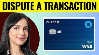 How To Dispute A Transaction On Chase Credit Card