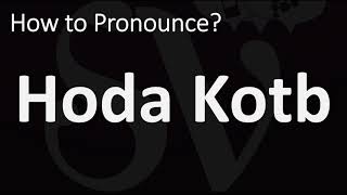 How to Pronounce Hoda Kotb? (CORRECTLY)
