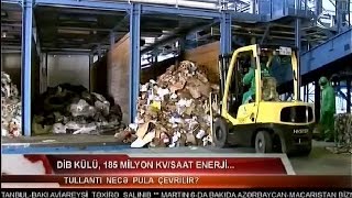 Tullantı necə pula çevrilir?... - ATV