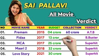 Sai Pallavi All Hit and Flops Movie List 2023 || Sai Pallavi All Movie Budget,Collection & Verdict