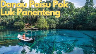 Discovering Danau Paisu Pok Luk Panenteng: A Hidden Gem