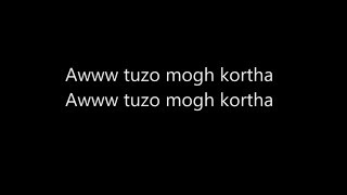 AWW TUZO MOGH KORTA FULL SONG WITH LYRICS.