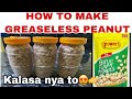 HOW TO MAKE GREASELESS PEANUT