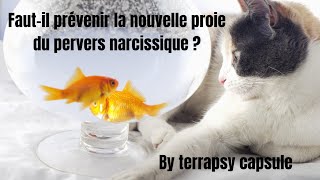 Faut-il prévenir la nouvelle proie du pervers narcissique ?