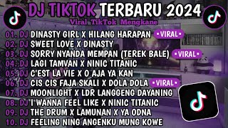 DJ TIKTOK TERBARU 2024 🎵 DJ NASTY GIRL X HILANG HARAPAN 🎵  DJ SWEET LOVE XDINASTY 🎵 VIRAL TIKTOK