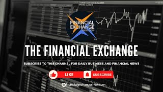 The Financial Exchange Show LIVE - January 10,  2025