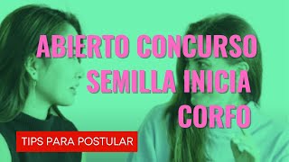 Abierto concurso Semilla Inicia Corfo $17.000.000 tips para postular