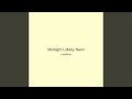 Midnight Lullaby Neon