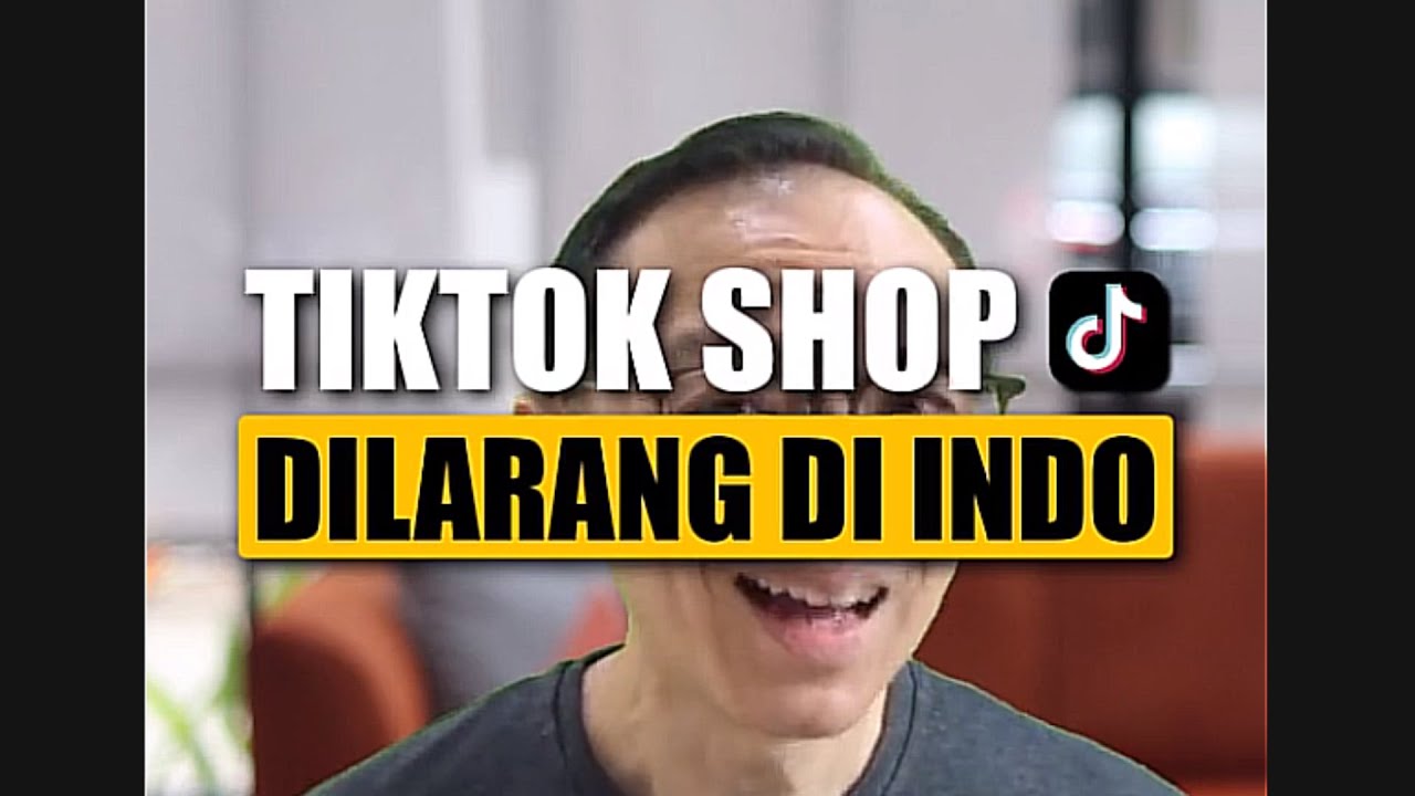 🛑 HAH.. TIKTOK SHOP DILARANG DI INDO ??? #shorts - YouTube