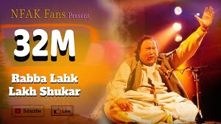 Rabba Lakh Lakh Shukar By Nusrat Fateh Ali Khan || Pak Melodies