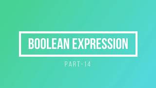 Part-14: Boolean Values & Boolean Expressions | Introduction to Python