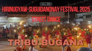 Tribu Bugana- Hirinugyaw-Suguidanonay Festival 2025 Street Dance