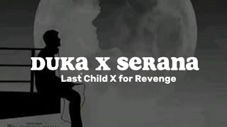 Lagu  Last Child X For Revenge - Duka X Serana | Mashup | lyrics