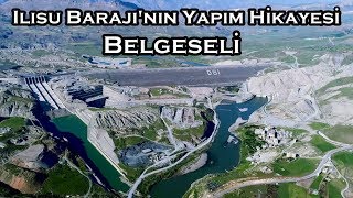 Ilısu Barajı'nın Yapım Hikayesi Belgeseli