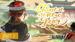 Identity V | Part 2: Chinese New Year Event (Fires of Renewal, Ceramic Art and more)