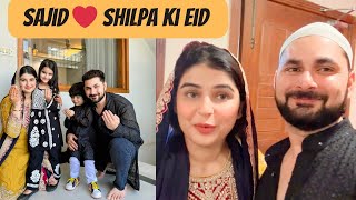 Sajid aur Shilpa ki Eid 🌙 | Sajid Shilpa Vlogs