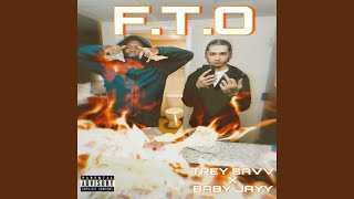 F.T.O (feat. Trey Savv)