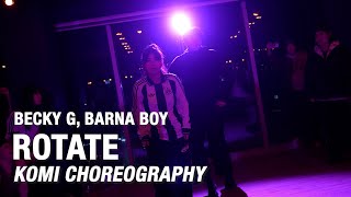 Rotate - Becky G, Burna Boy / Komi Choreography / Urban Play Dance Academy