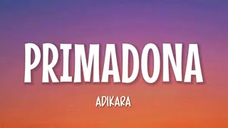 Adikara - Primadona (Lirik Lagu)