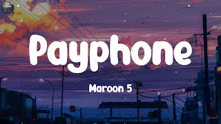 Maroon 5 - Payphone (Lyrics) | Adele, Zorro, One Direction,..(Playlist)