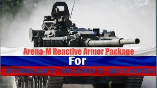 Russian T-90 and T-80 tanks with new reactive armor, "Arena-M"