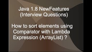 3. How to sort elements using Comparator with LambaExpression (ArrayList) ?