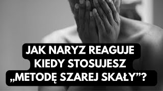 NARCYZ👉JAK NARYZ REAGUJE KIEDY STOSUJESZ „METODĘ SZAREJ SKAŁY”?😬🤫🌩️