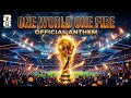 ONE WORLD ONE FIRE | FIFA World Cup 2026 Anthem (Official Music Video) #aivideo #aisong #worldcup 