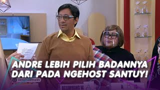 ANDRE PILIH JAGA BADAN DARIPADA NGEHOST SANTUY! TANYA DOKTER DULU | SANTUY MALAM (12/10/20) P2