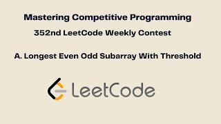 Longest Even Odd Subarray With Threshold - 352nd LeetCode Weekly Contest