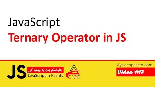 17. Ternary Operator in JavaScript | JavaScript | JavaScript in Pashto