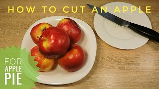 How to cut an apple for Apple pie Fruit salad or Fruit platter