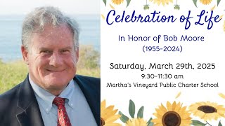 Honoring Bob Moore - A Celebration of Life (Event begins at 47:30)