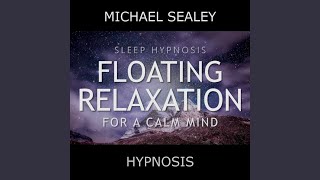 Sleep Hypnosis: Floating Relaxation for a Calm Mind