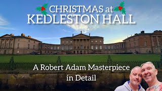 KEDLESTON HALL AT CHRISTMAS... This Magnificent Robert Adam Palladian Mansion has a Festive makeover