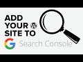 How to Add Your WordPress Site to Google Search Console
