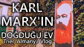 Karl Marx'ın Doğduğu Küçücük Oda! | Batı Almanya'da Trier Şehir Turu